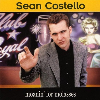 Cover van Costello, Sean – Moanin' For Molasses