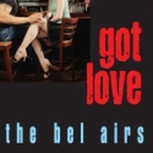 Cover van Bel Airs – Got Love