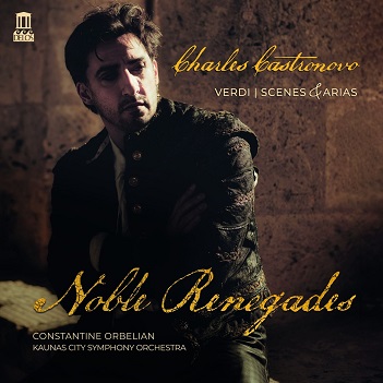 Cover van Orbelian, Constantine – Noble Renegades. Verdi: Scenes & Arias