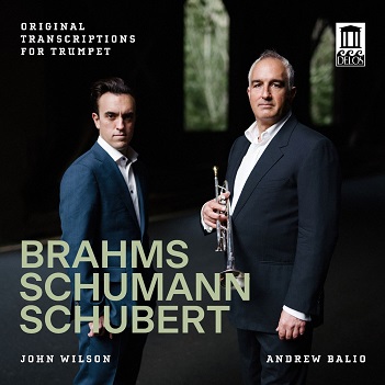 Cover van Balio, Andrew – Brahms, Schumann & Schubert: Original Transcriptions For Trumpet
