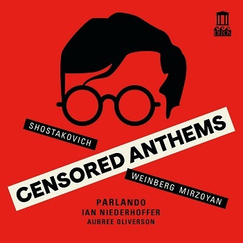 Cover van Parlando – Shostakovich, Weinberg & Mirzoyan: Censored Anthems