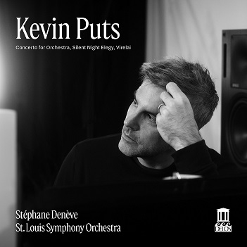Cover van Deneve, Stephane & St. Louis Symphony Orchestra – Kevin Puts: Concerto For Orchestra, Silent Night Elegy & Virelai