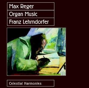 Cover van Lehrndorfer, Franz – Max Reger:Organ Works