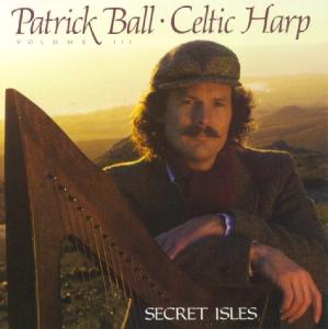 Cover van Ball, Patrick – Secret Isles. Celtic Harp Vol. 3