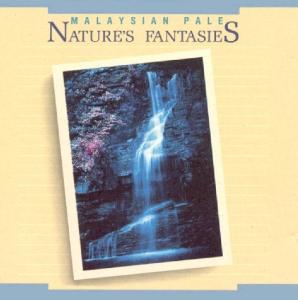 Cover van Malaysian Pale – Nature's Fantasies