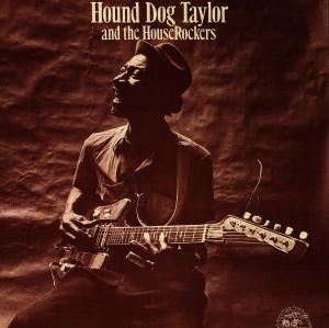 Cover van Hound Dog Taylor & the Houserockers W. Brewer Phil – And the Houserockers