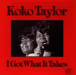 Cover van Taylor, Koko – I Got What It Takes
