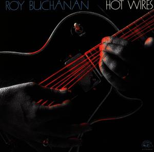Cover van Roy Buchanan – Hot Wires