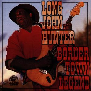 Cover van Hunter, Long John – Border Town Legend