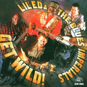 Cover van Lil' Ed & Blues Imperials – Get Wild !