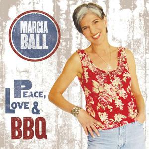 Cover van Ball, Marcia – Peace Love & Bbq