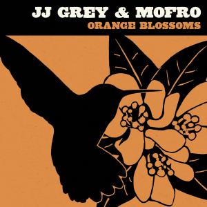 Cover van Grey, Jj & Mofro – Orange Blossoms