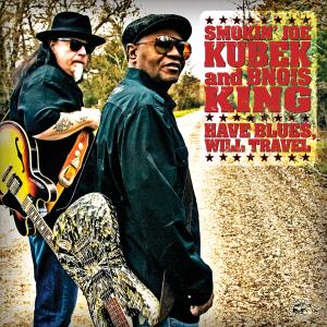 Cover van Kubek, Joe -Smokin'- & Bnois King – Have Blues Will Travel