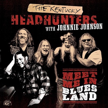 Cover van Kentucky Headhunters With Johnnie Johnson – Meet Me In Bluesland