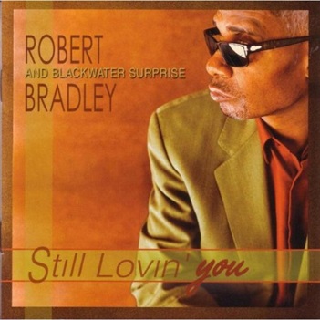 Cover van Bradley, Robert & Blackwa – Still Lovin' You