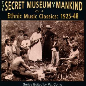 Cover van V/A – Secret Museum of Mankind Vol.4 Ethnic Music Classics: 1925-1948