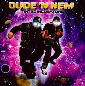 Cover van Dude 'N Nem – Tinted Incubators