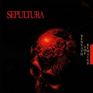 Cover van Sepultura – Beneath the Remains