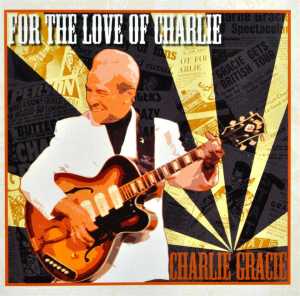 Cover van Gracie, Charlie – For the Love of Charlie