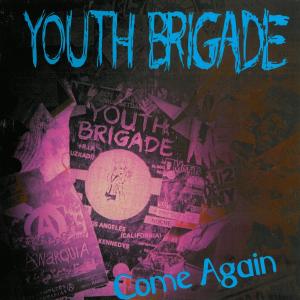 Cover van Youth Brigade – Come Again