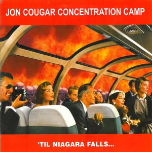 Cover van Jon Cougar Concentration Camp – 'Til Niagara Falls...
