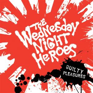 Cover van Wednesday Night Heroes – Guilty Pleasures