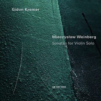 Mieczyslaw Weinberg: Sonatas For Violin Solo