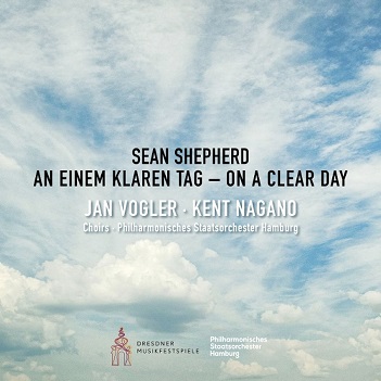 Cover van Vogler, Jan & Kent Nagano & Philharmonisches Staatsorchester Hamburg – Sean Shepherd: On a Clear Day - an Einem Klaren Tag