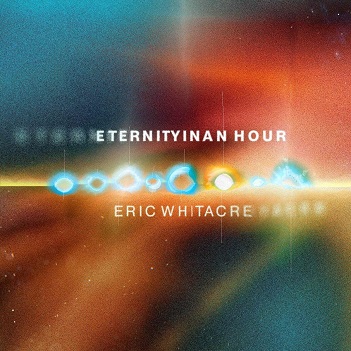 Eternity In an Hour – Whitacre, Eric