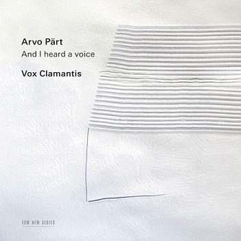 Cover van Vox Clamantis – Arvo Part: and I Heard a Voice
