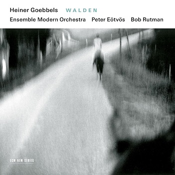 Cover van Ensemble Modern Orchestra & Peter Eotvos & Bob Rutman – Heiner Goebbels: Walden
