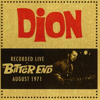 Cover van Dion – Recorded Live At the Bitter End August 1971