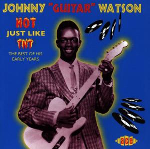 Cover van Watson, Johnny Guitar – Hot Just Like Tnt