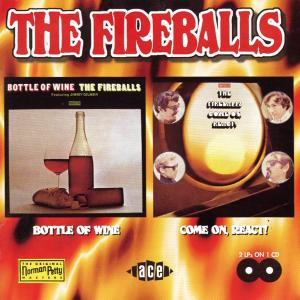 Cover van Fireballs – Bottle of Wine & Come On,