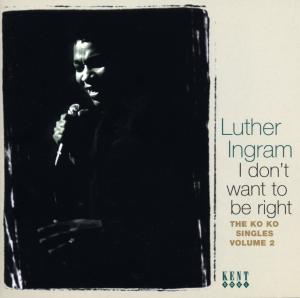 Cover van Ingram, Luther – I Don't Want To Be Right2