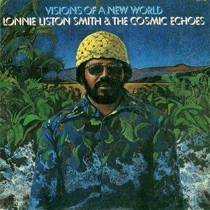 Cover van Smith, Lonnie Liston & the Cosmic Echoes – Visions of a New World