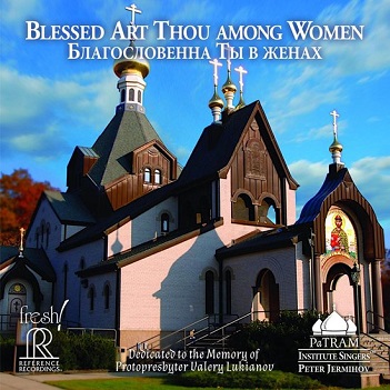 Cover van Patram Institute Singers, Peter Jermihov (Cond.) – Blessed Thou Art Among Women