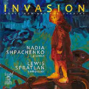 Cover van Shpachenko, Nadia – Lewis Spratlan: Invasion. Music and Art For Ukrain