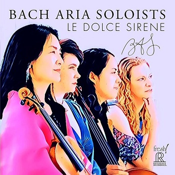 Cover van Bach Aria Soloists – Le Dolce Sirene