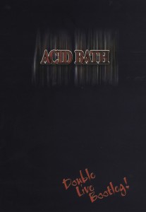 Cover van Acid Bath – Double Live Bootleg
