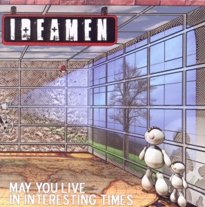 Cover van Ideamen – May You Live In Interesting Times