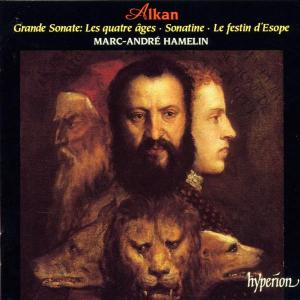 Cover van Hamelin, Marc-Andre – Alkan: Grande Sonate 'Les Quatre Ages', Sonatine & Le Festin D'esope