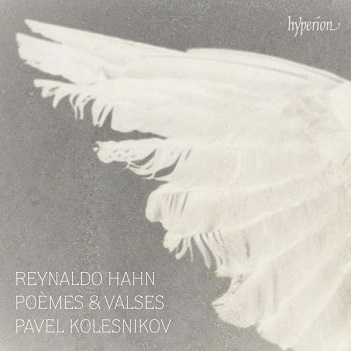 Reynaldo Hahn: Poemes & Valses