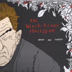 Cover van Black Heart Procession – Amore Del Tropico