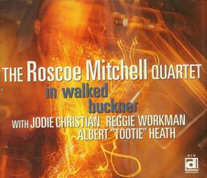 Cover van Roscoe Mitchell Quartet – In Walked Buckner
