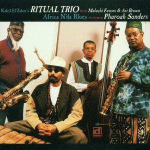 Cover van Kahil El'zabar's Ritual Trio Feat. Pharoah Sanders – Africa N'da Blues