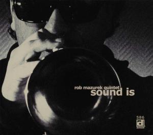 Cover van Rob Mazurek Quintet – Sound is