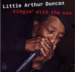 Cover van Duncan, Little Arthur W. Rockin' Johnny Band – Singin' With the Sun