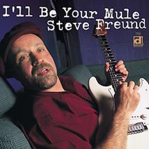 Cover van Freund, Steve – I'll Be Your Mule