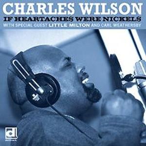 Cover van Wilson, Charles – If Heartaches Were Nickels